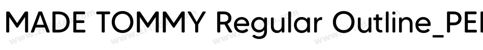 MADE TOMMY Regular Outline_PERSONAL USE字体转换